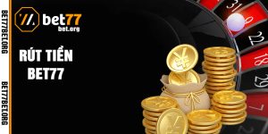 Rút Tiền Bet77